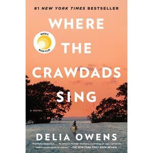 Where the Crawdads Sing: Reese's Book Club -- Delia Owens